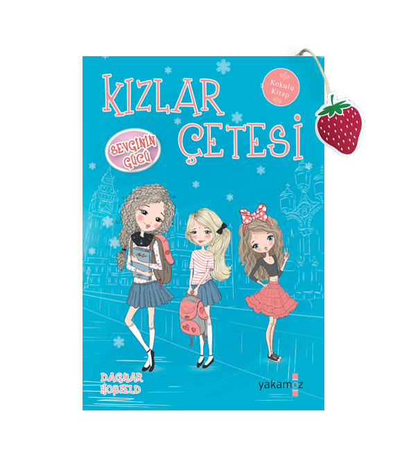 KIZLAR ÇETESİ 2 - SEVGİNİN GÜCÜ