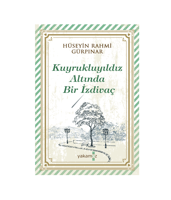 KUYRUKLUYILDIZ ALTINDA BİR İZDİVAÇ