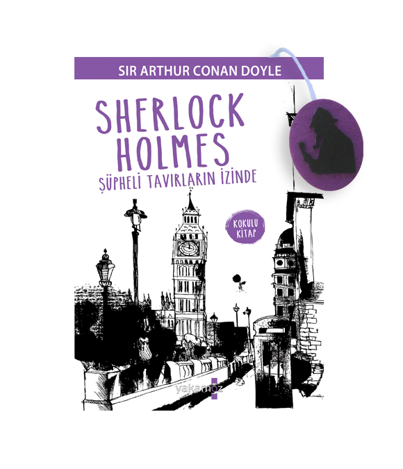 SHERLOCK HOLMES - ŞÜPHELİ TAVIRLARIN İZİNDE