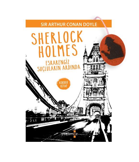 SHERLOCK HOLMES - ESRARENGİZ SUÇLULARIN ARDINDA