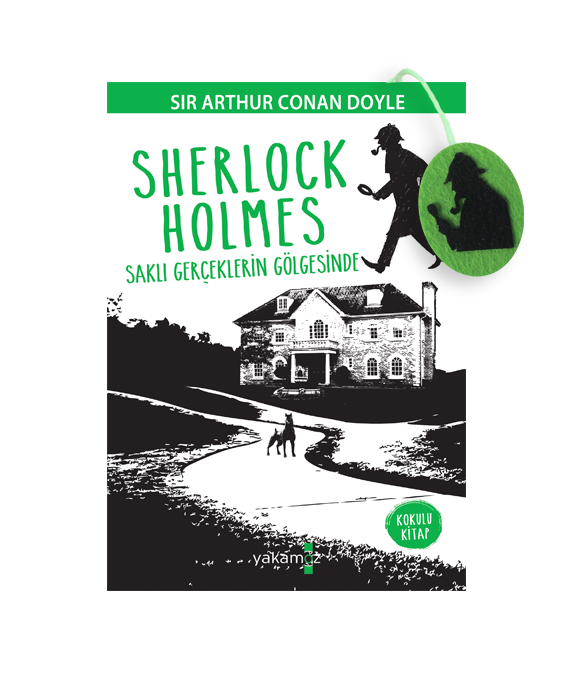 SHERLOCK HOLMES - SAKLI GERÇEKLERİN GÖLGESİNDE