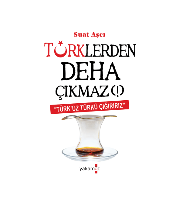 TÜRKLERDEN DEHA ÇIKMAZ!