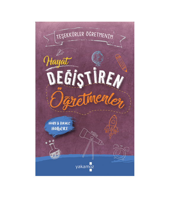 HAYAT DEĞİŞTİREN ÖĞRETMENLER