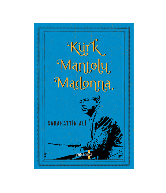 KÜRK MANTOLU MADONNA 